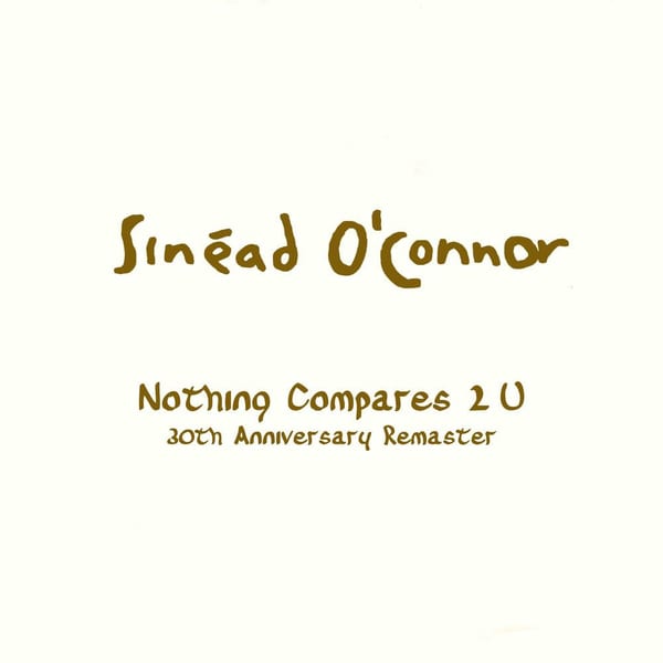 Nothing Compares 2 U [30th Anniversary Remaster] cover