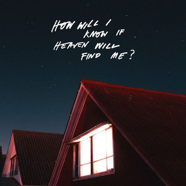 How Will I Know If Heaven Will Find Me? cover