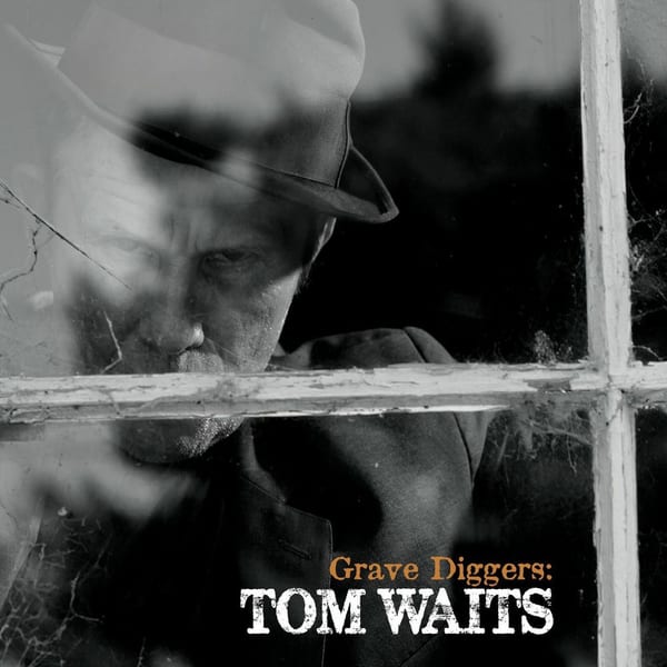 Grave Diggers: Tom Waits cover
