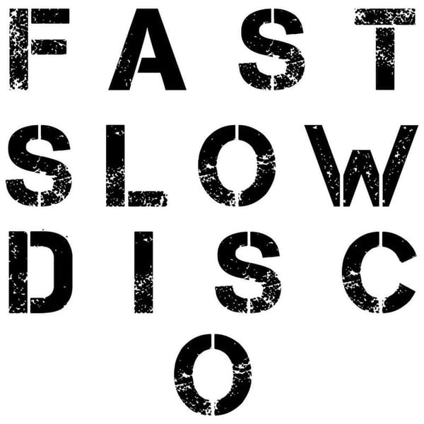 Fast Slow Disco album cover