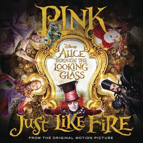 Just Like Fire (From the Original Motion Picture "Alice Through The Looking Glass") cover