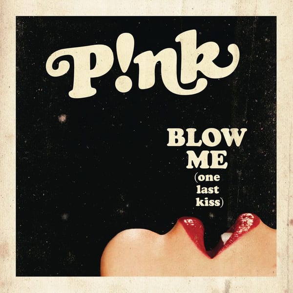 Blow Me (One Last Kiss) album cover