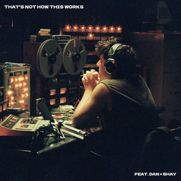 That's Not How This Works (feat. Dan + Shay) album cover