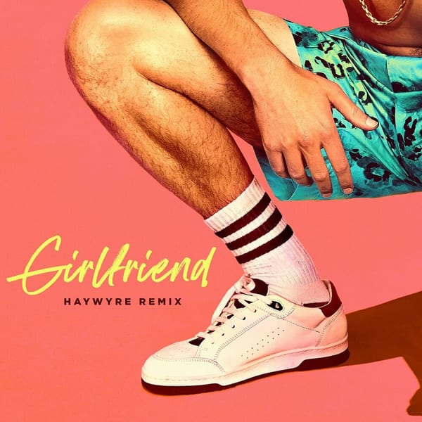 Girlfriend (Haywyre Remix) cover