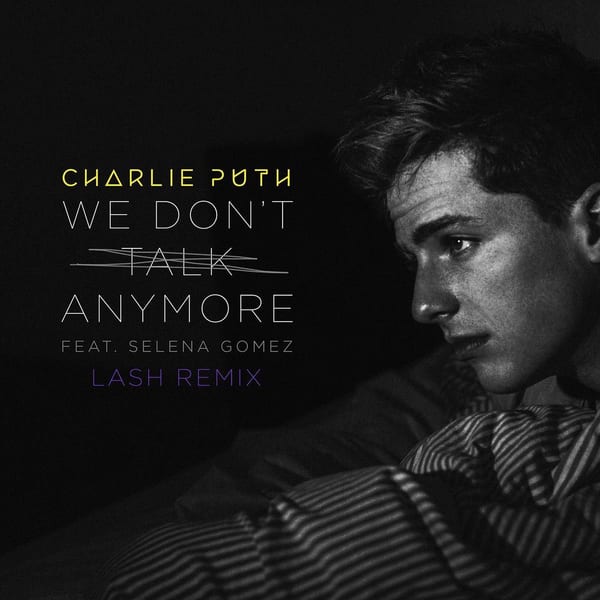 We Don't Talk Anymore (feat. Selena Gomez) (Lash Remix) cover