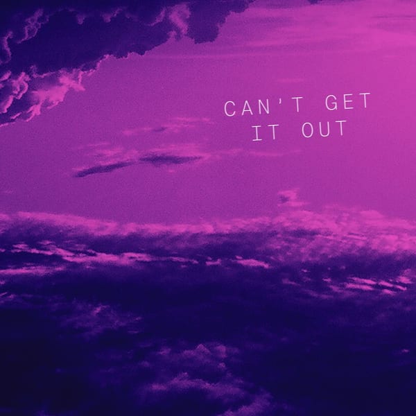 Can't Get It Out cover