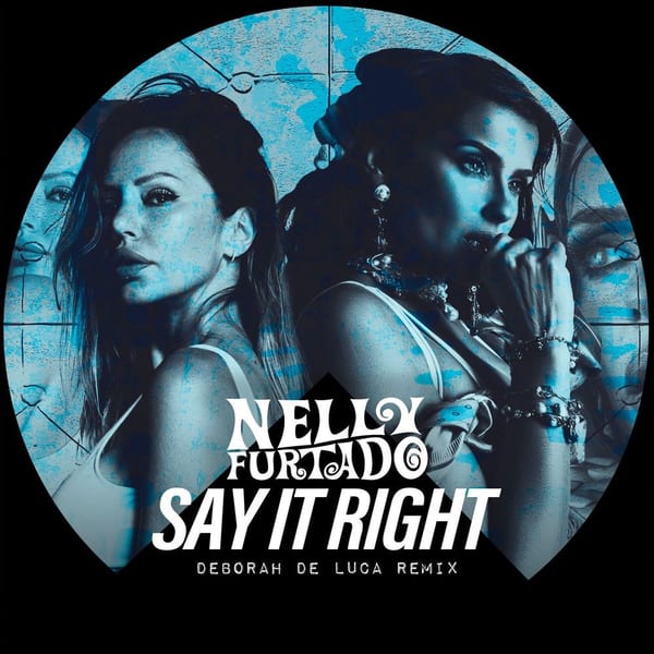 Say It Right (Deborah De Luca Remix) cover