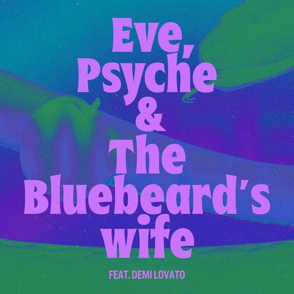 Eve, Psyche & the Bluebeard’s wife (feat. Demi Lovato) cover