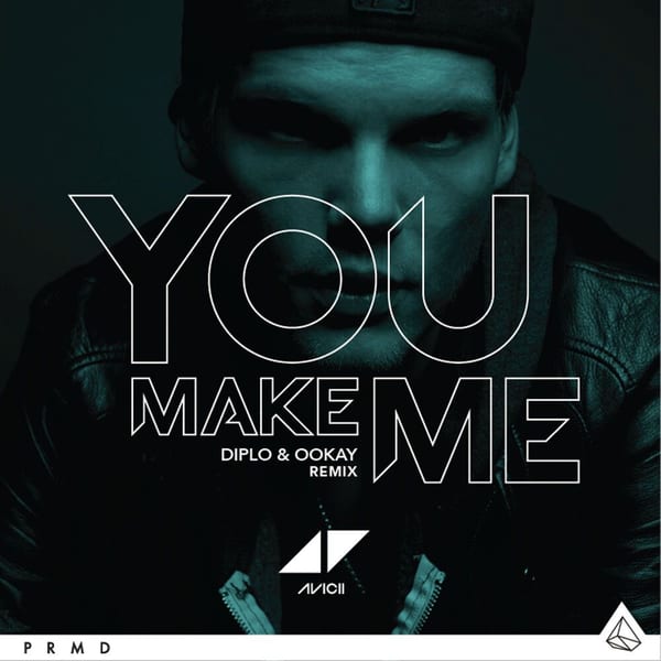 You Make Me (Diplo & Ookay Remix) cover