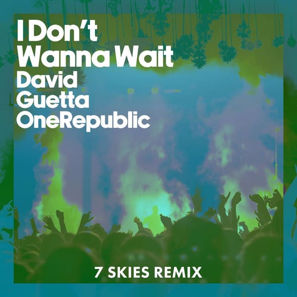 I Don't Wanna Wait (7 SKIES Remix) cover