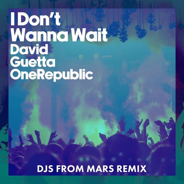 I Don't Wanna Wait (DJs From Mars Remix) album cover