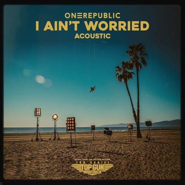 I Ain’t Worried - Acoustic (Music From The Motion Picture "Top Gun: Maverick") cover