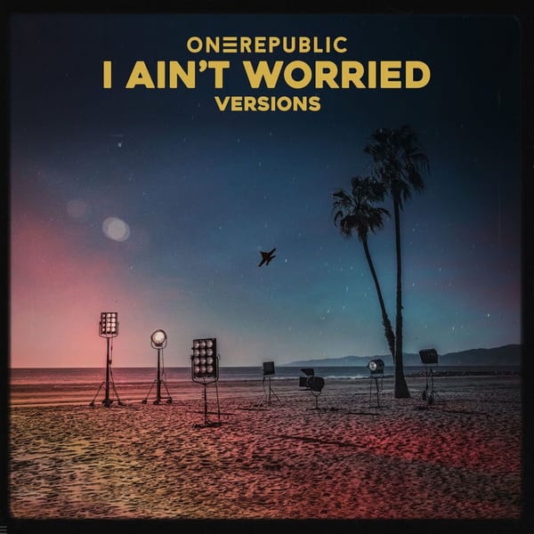 I Ain’t Worried (Versions) cover