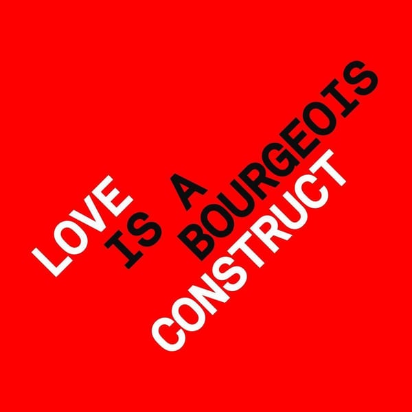 Love is a Bourgeois Construct (Remixes) cover