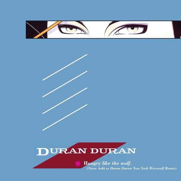 Hungry Like the Wolf (Steve Aoki vs. Duran Duran New York Werewolf Remix) cover