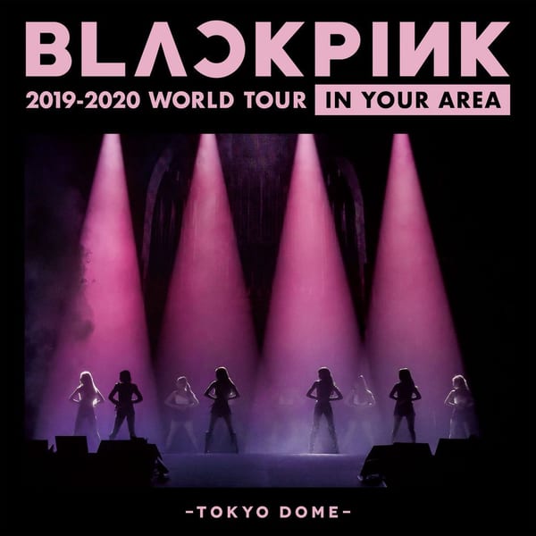 BLACKPINK 2019-2020 WORLD TOUR IN YOUR AREA -TOKYO DOME- (Live) cover