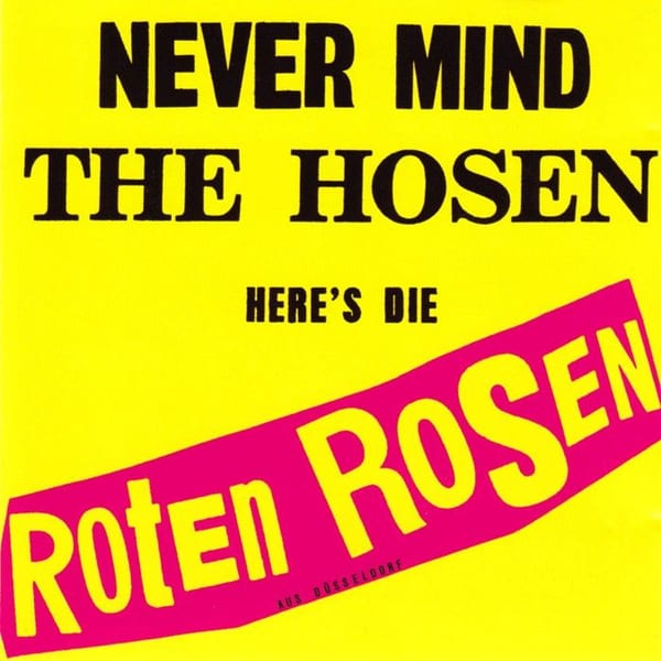 Never Mind the Hosen Here's Die Roten Rosen (aus Düsseldorf) cover