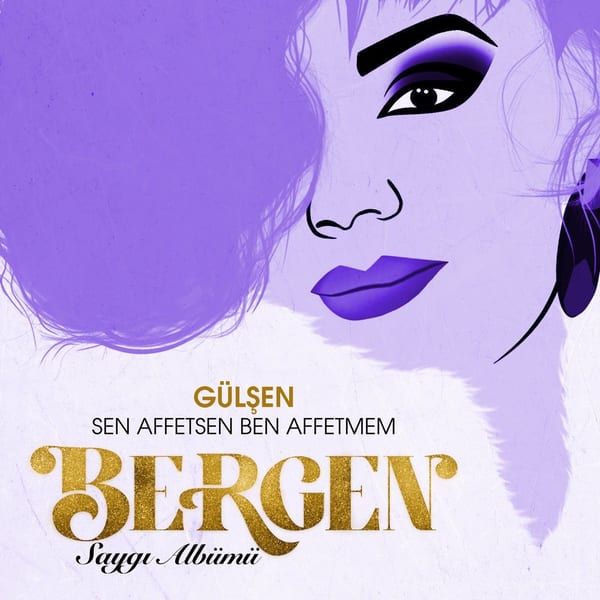 Sen Affetsen Ben Affetmem (Saygı Albümü: Bergen) cover