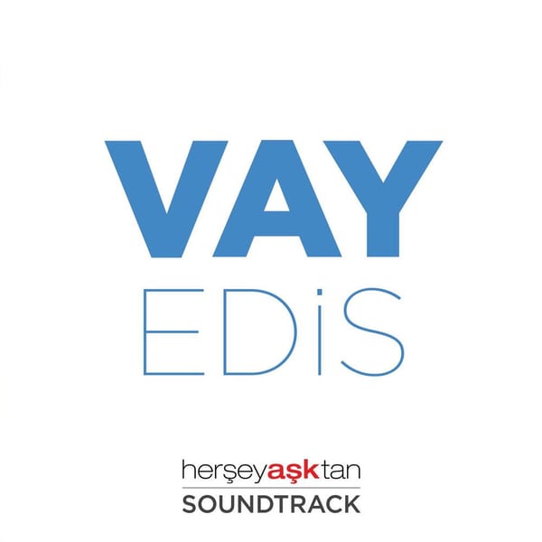 Vay (Her Şey Aşktan Film Müziği) album cover