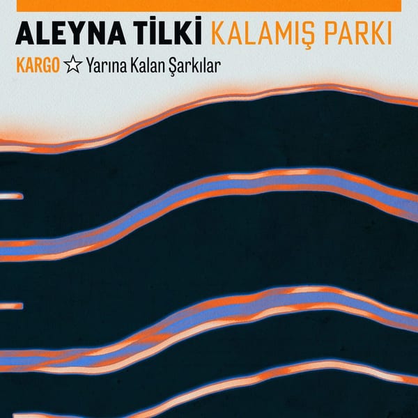 Kalamış Parkı (Kargo: Yarına Kalan Şarkılar) album cover
