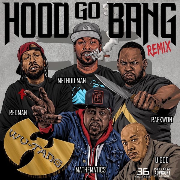 Hood Go Bang! (Remix) [feat. Redman, Method Man, Raekwon, U-God, Mathematics] cover