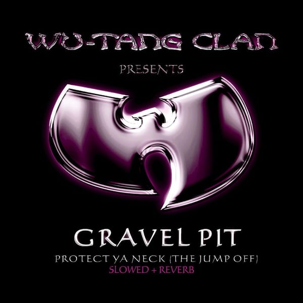 Gravel Pit (feat. RZA, Method Man, Ghostface Killah, Raekwon & U-God) (slowed + reverb) cover