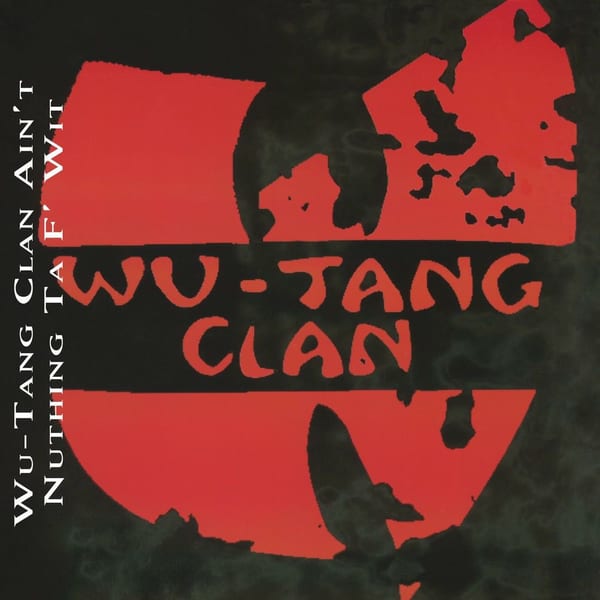 Wu-Tang Clan Ain't Nuthing Ta F' Wit cover