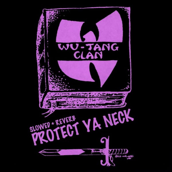 Protect Ya Neck (feat. RZA, Method Man, Inspectah Deck, Raekwon, U-God, Ol' Dirty Bastard, Ghostface Killah & GZA) (Shao Lin Version - slowed + reverb) cover