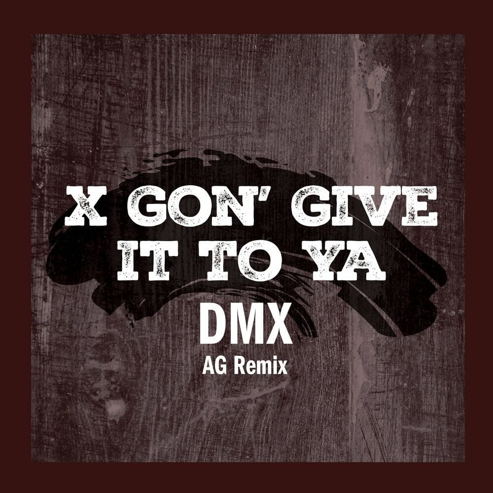X Gon' Give It To Ya (AG Remix) cover