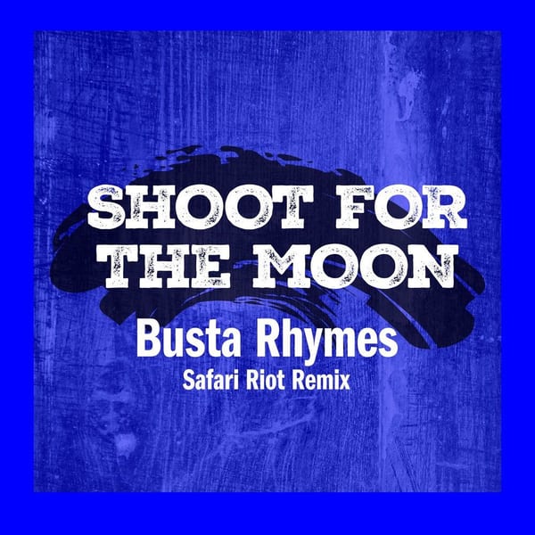Shoot For The Moon (Safari Riot Remix) cover