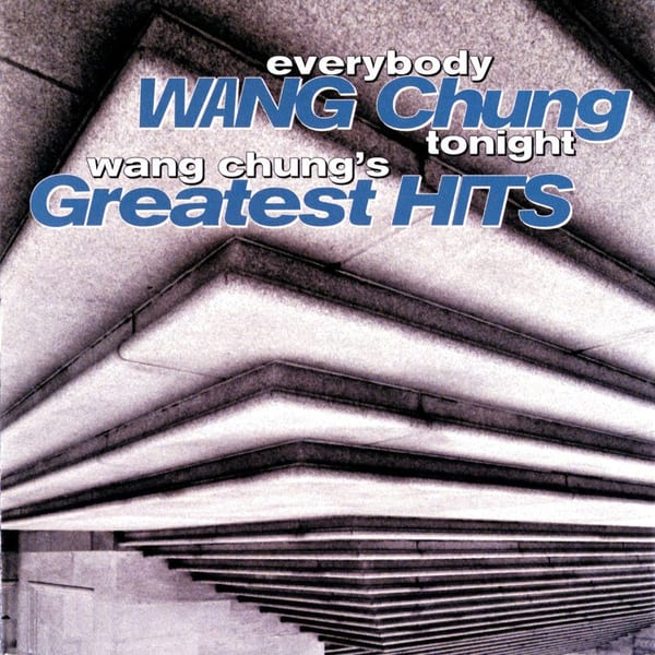 Everybody Wang Chung Tonight: Wang Chung's Greatest Hits cover