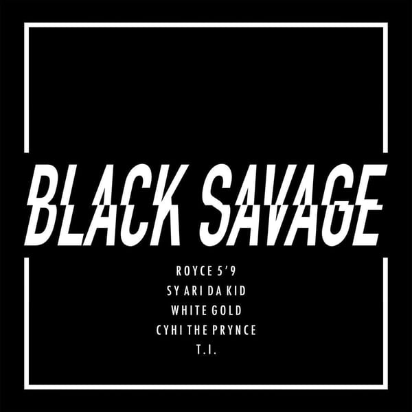 Black Savage (feat. Sy Ari Da Kid, White Gold & CyHi The Prynce) cover