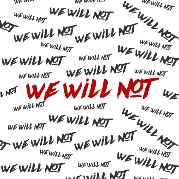 We Will Not cover