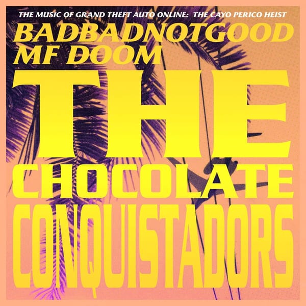 The Chocolate Conquistadors (From Grand Theft Auto Online: The Cayo Perico Heist) cover