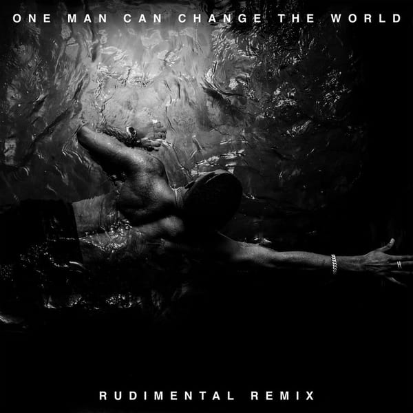One Man Can Change The World (Rudimental Remix) cover