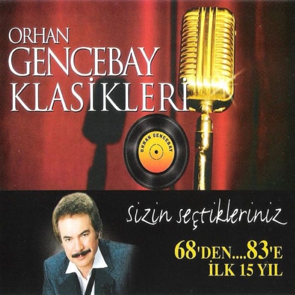 Orhan Gencebay Klasikleri Sizin Seçtikleriniz (68'den... 83'e İlk 15 Yıl) cover