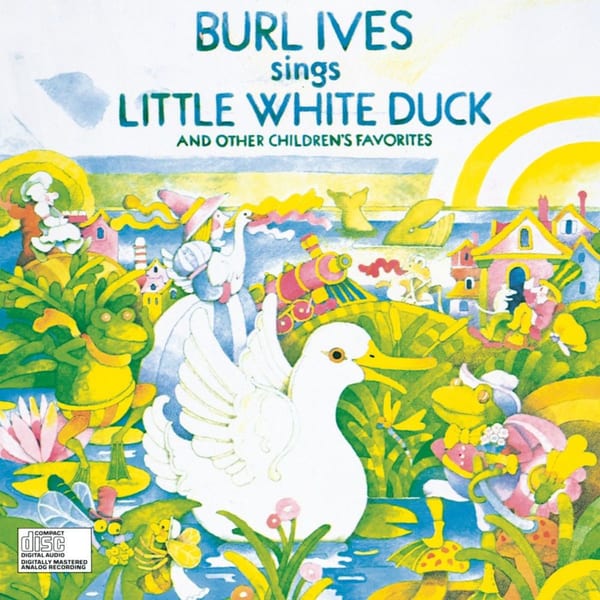 Burl Ives Sings Little White Duck and Other Children's Favorites cover