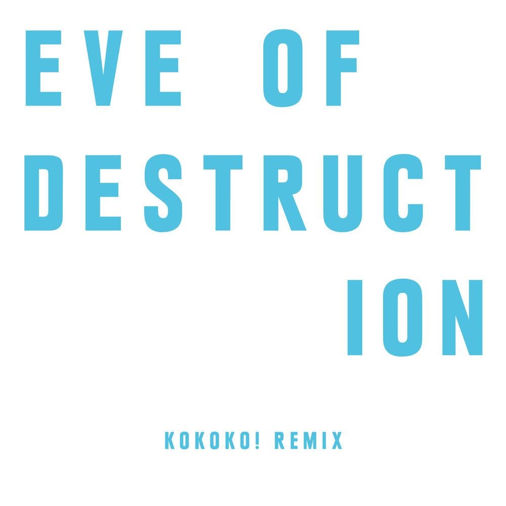 Eve Of Destruction (KOKOKO! Remix) cover