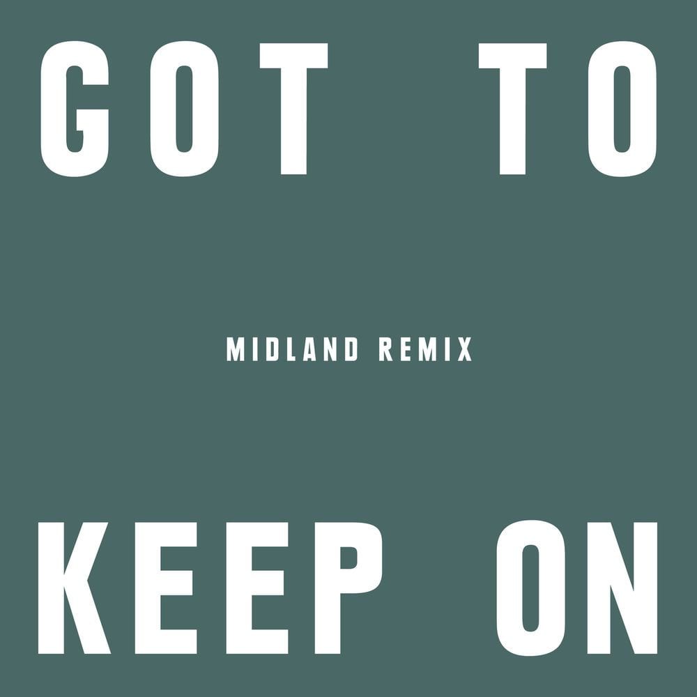 Got To Keep On (Midland Remix) cover