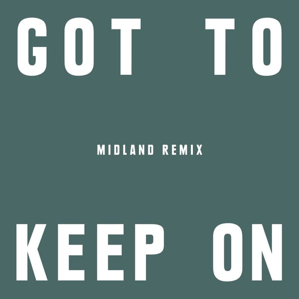 Got To Keep On (Midland Remix) cover