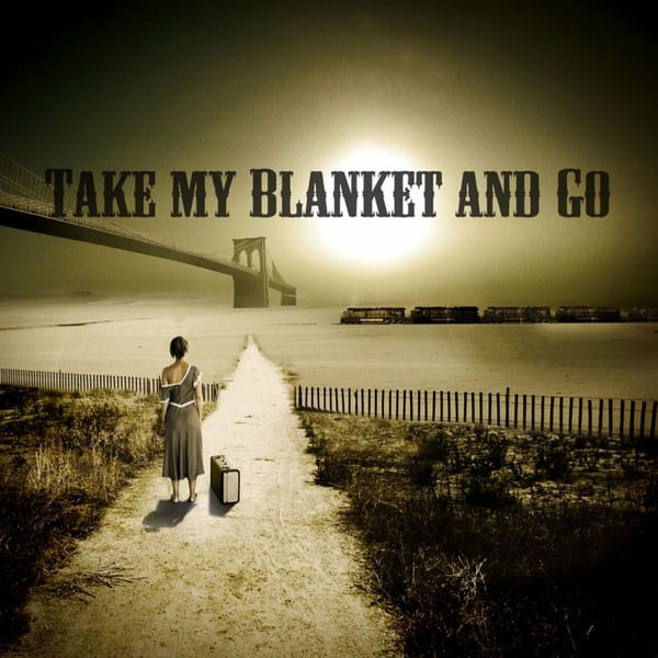 Take My Blanket and Go cover