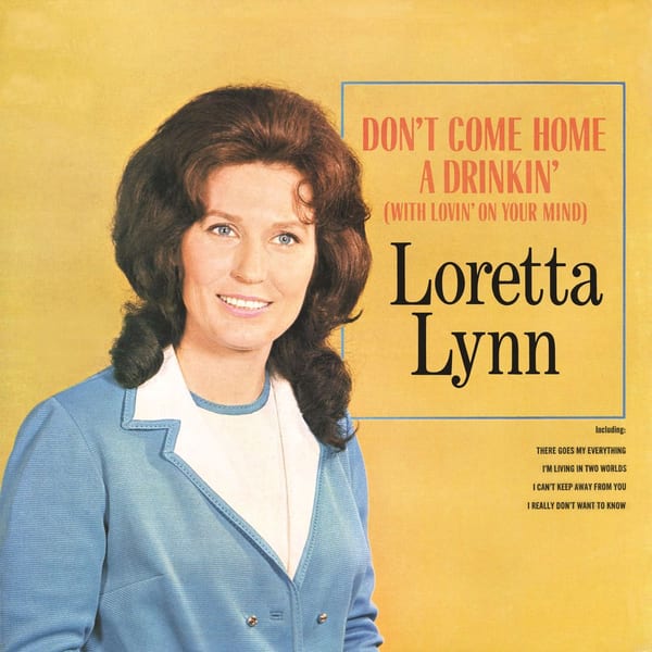 Don't Come Home a Drinkin' (With Lovin' on Your Mind) cover
