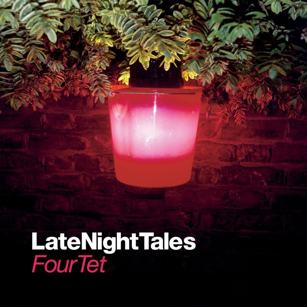 Late Night Tales: Four Tet cover