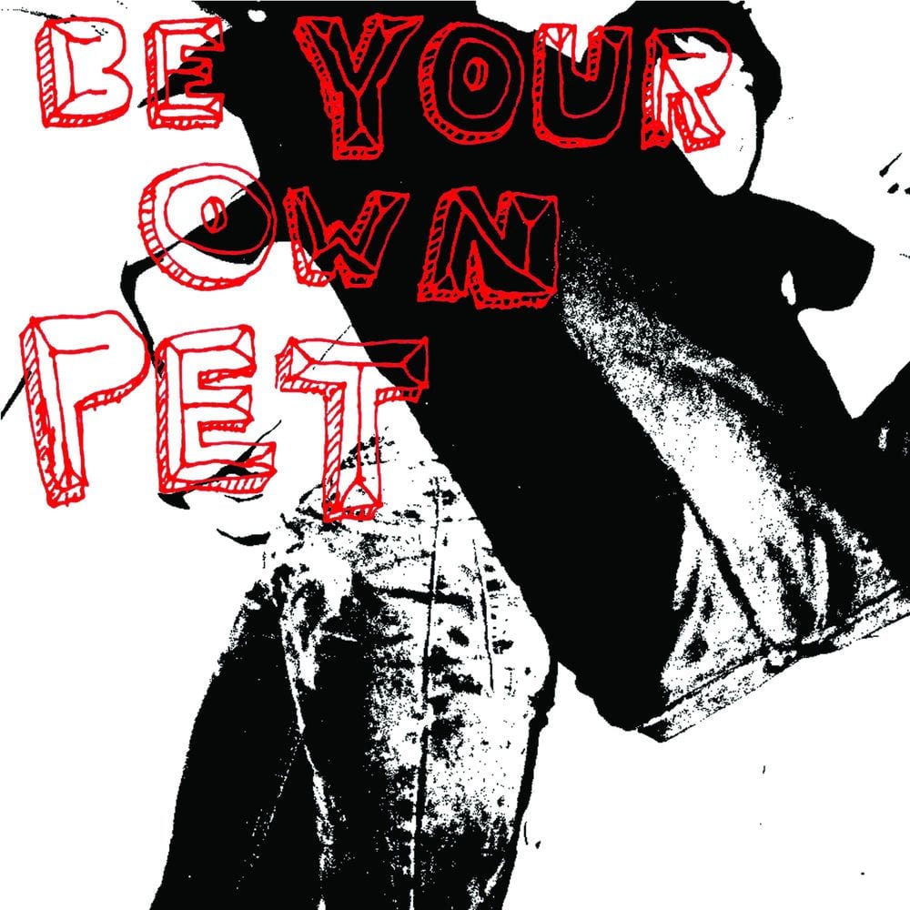 Be Your Own Pet cover