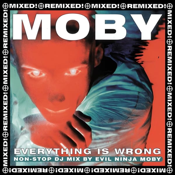 Everything Is Wrong: Non-stop DJ Mix by Evil Ninja Moby cover