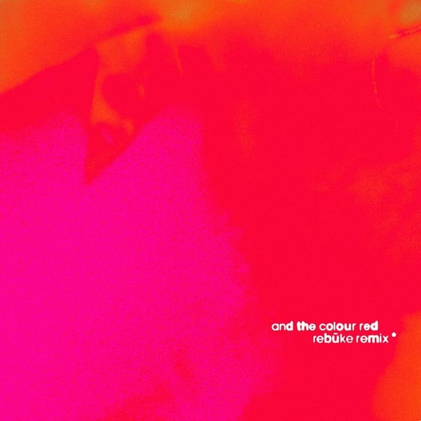 and the colour red (Rebūke Remix) cover
