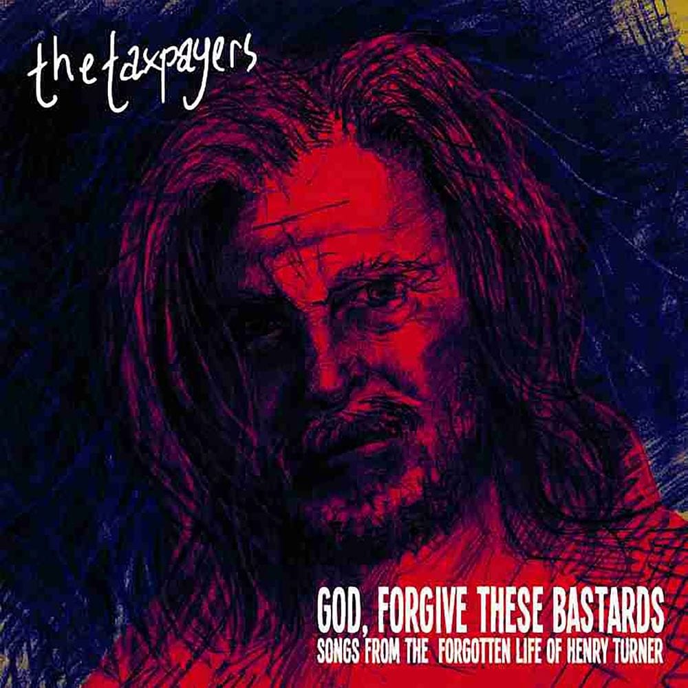 God, Forgive These Bastards: Songs From The Forgotten Life Of Henry Turner cover