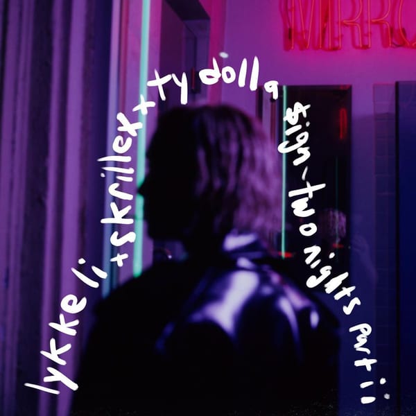 two nights part ii (Lykke Li x Skrillex x Ty Dolla $ign) cover