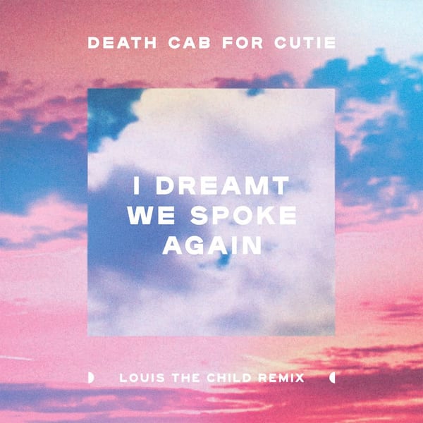 I Dreamt We Spoke Again (Louis the Child Remix) cover
