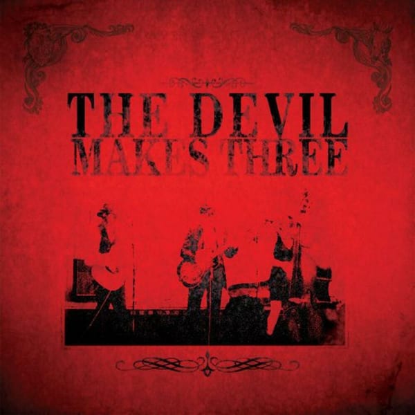 The Devil Makes Three cover